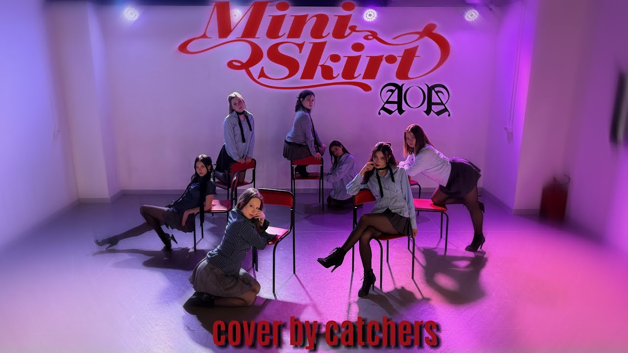 [ PERFOMANCE MV ] AOA – 짧은 치마 (Miniskirt) + Lee Hyori – 10 Minutes | dance cover by CATchers