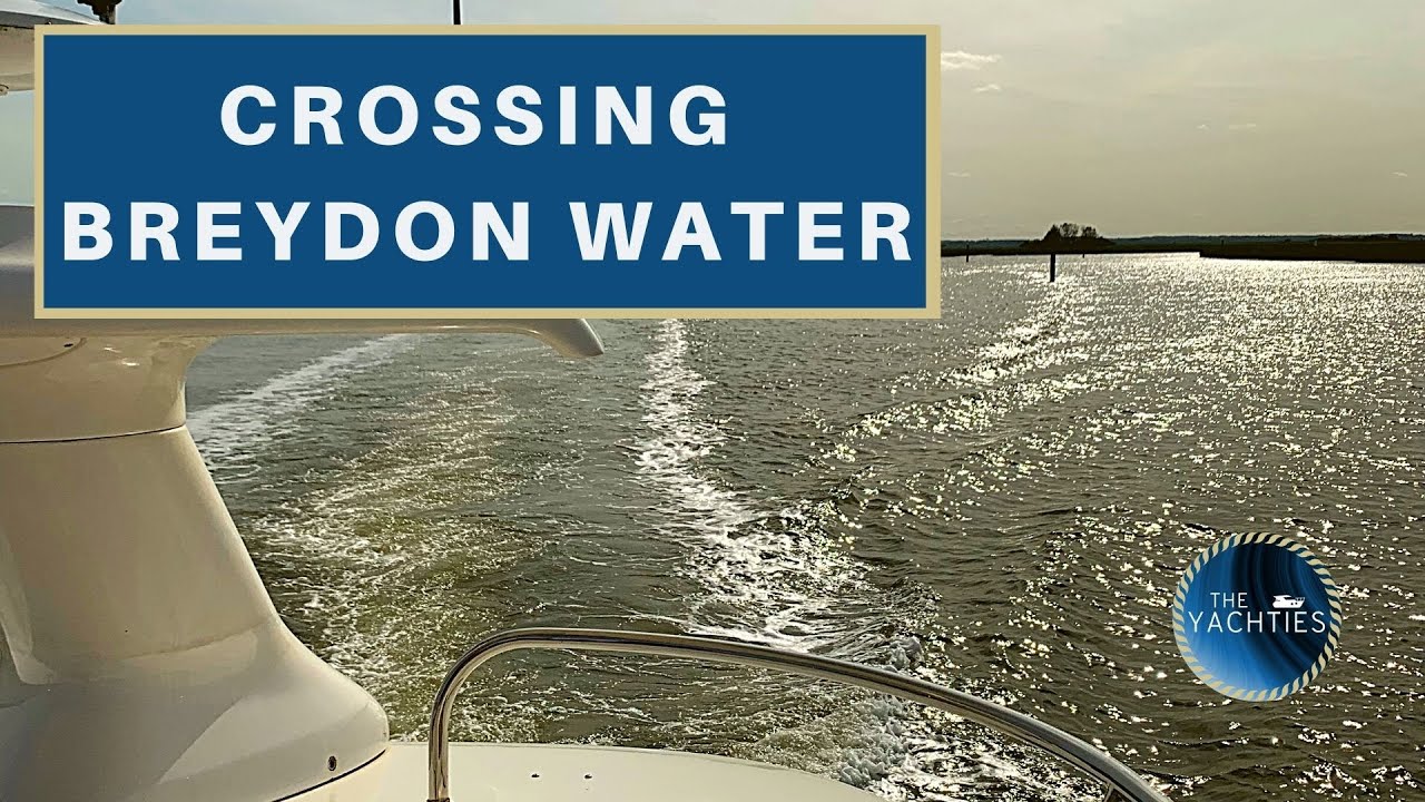 Crossing Breydon Water | Norfolk Broads | The Yachties
