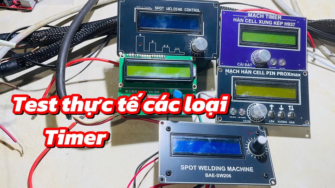 Test thực các loại Timer hàn cell phổ biến