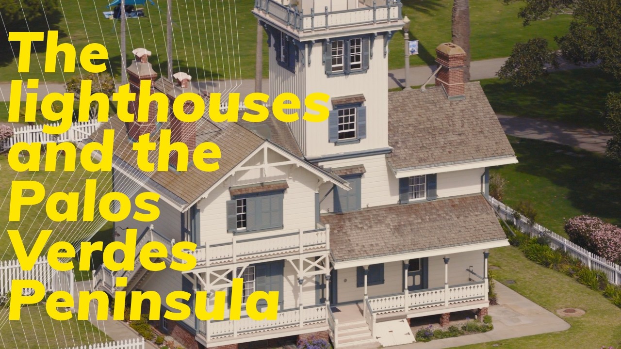 The Lighthouses of Palos Verdes Peninsula