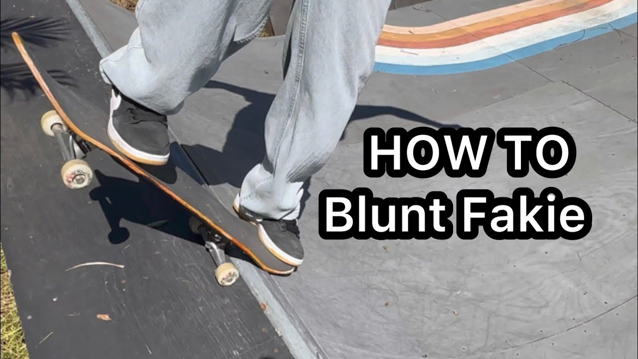How to Blunt Fakie Trick Tip