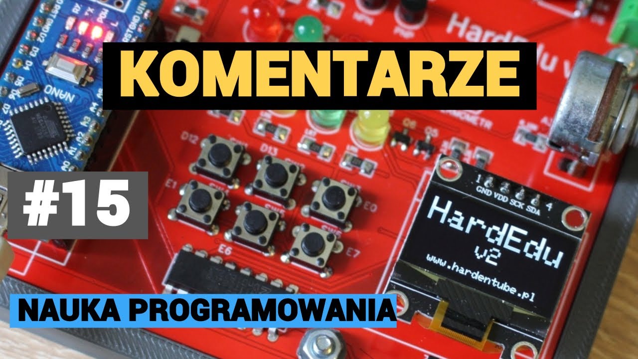 kurs Arduino programowanie -  Słów kilka o KOMENTARZACH - #15