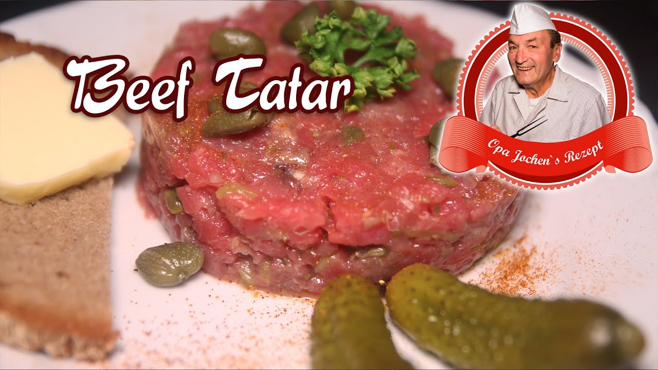 Beef Tatar selber machen - Opa Jochens Rezept