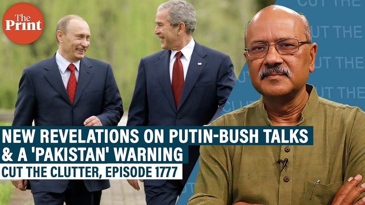 'A Junta with nukes'-Revelations on Putin-Bush talks disclose Russian President's 'Pakistan' warning