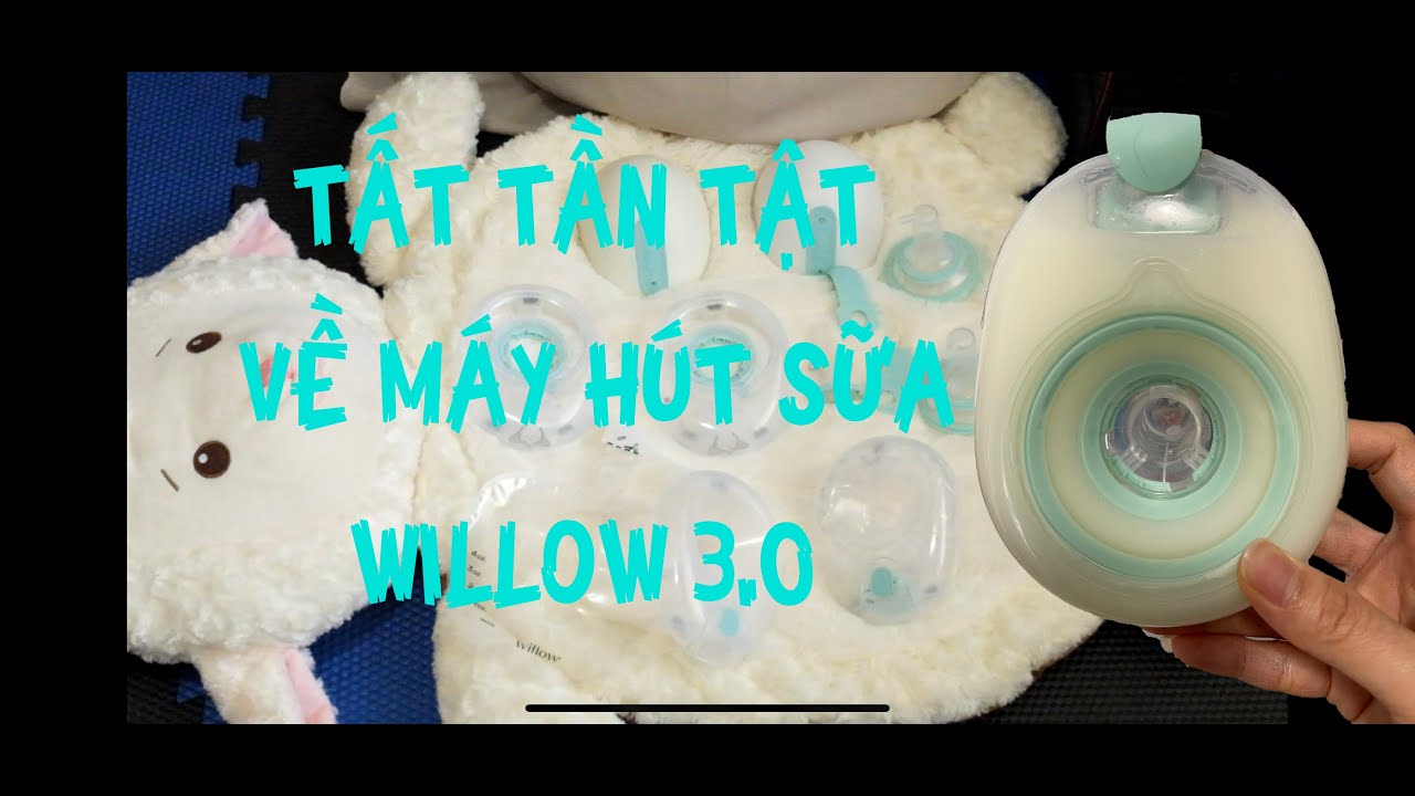 |WILLOW BREAST PUMPS| Review và hướng dẫn chi tiết cách sử dụng máy hút sữa Willow 3.0