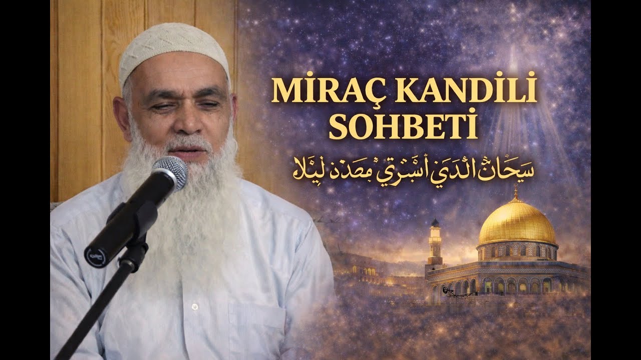Miraç Kandili Sohbeti - 15.05.2015 / Fazlı Kerem Arslan Hz. (k.s.)