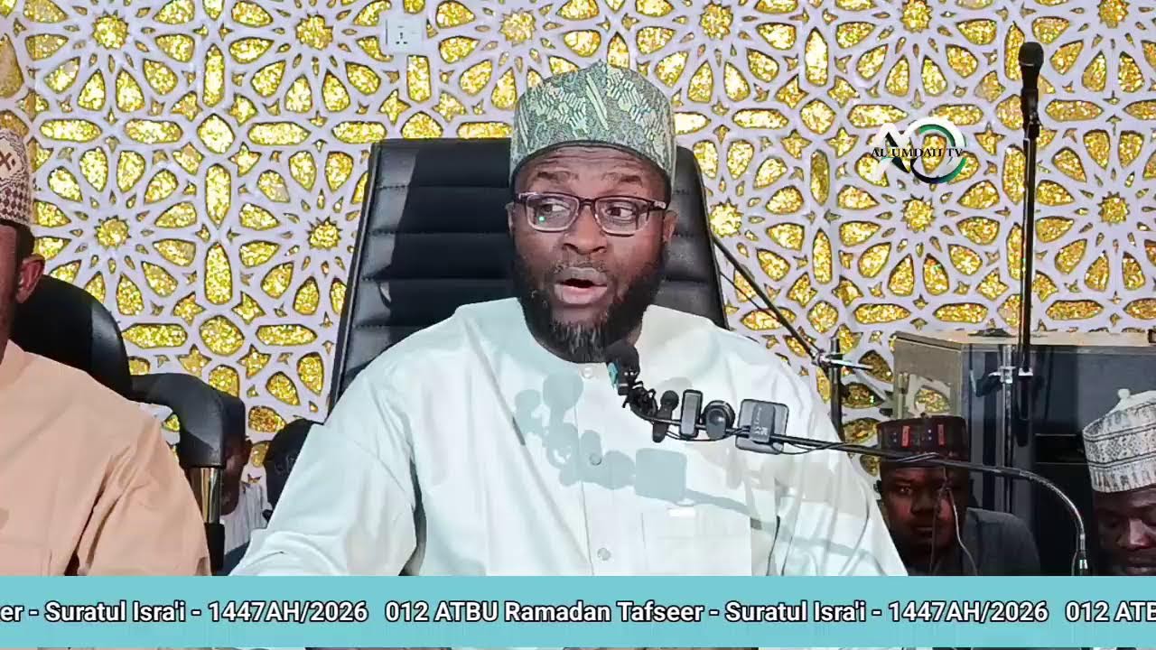 012 ATBU Ramadan Tafseer - Suratul Isra'i - 1447AH