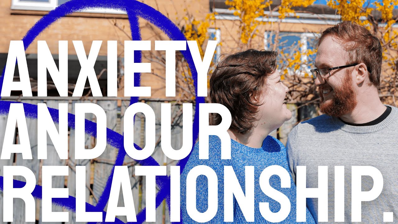 Leanne and Luke - Anxiety and our relationship | Mind