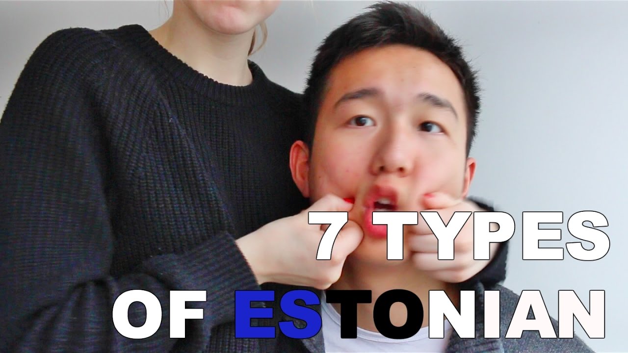 7 TYPES OF ESTONIAN
