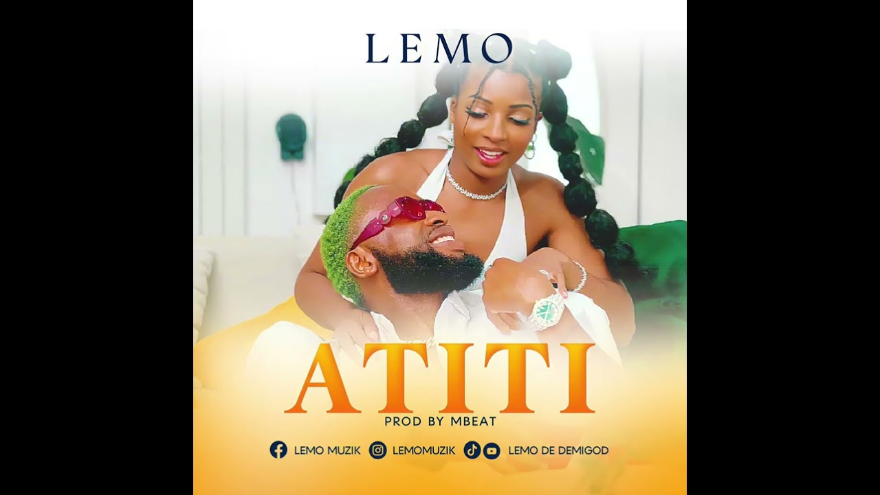 Lemo ~ Atiti (Official Audio)