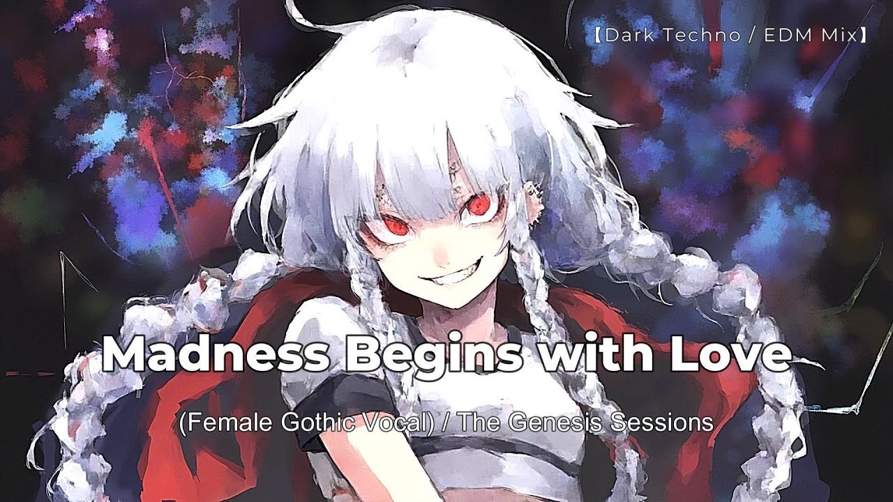 【Dark Techno / EDM Mix】 Madness Begins with Love (Female Vocal Obsession) / The Black Door Sessions