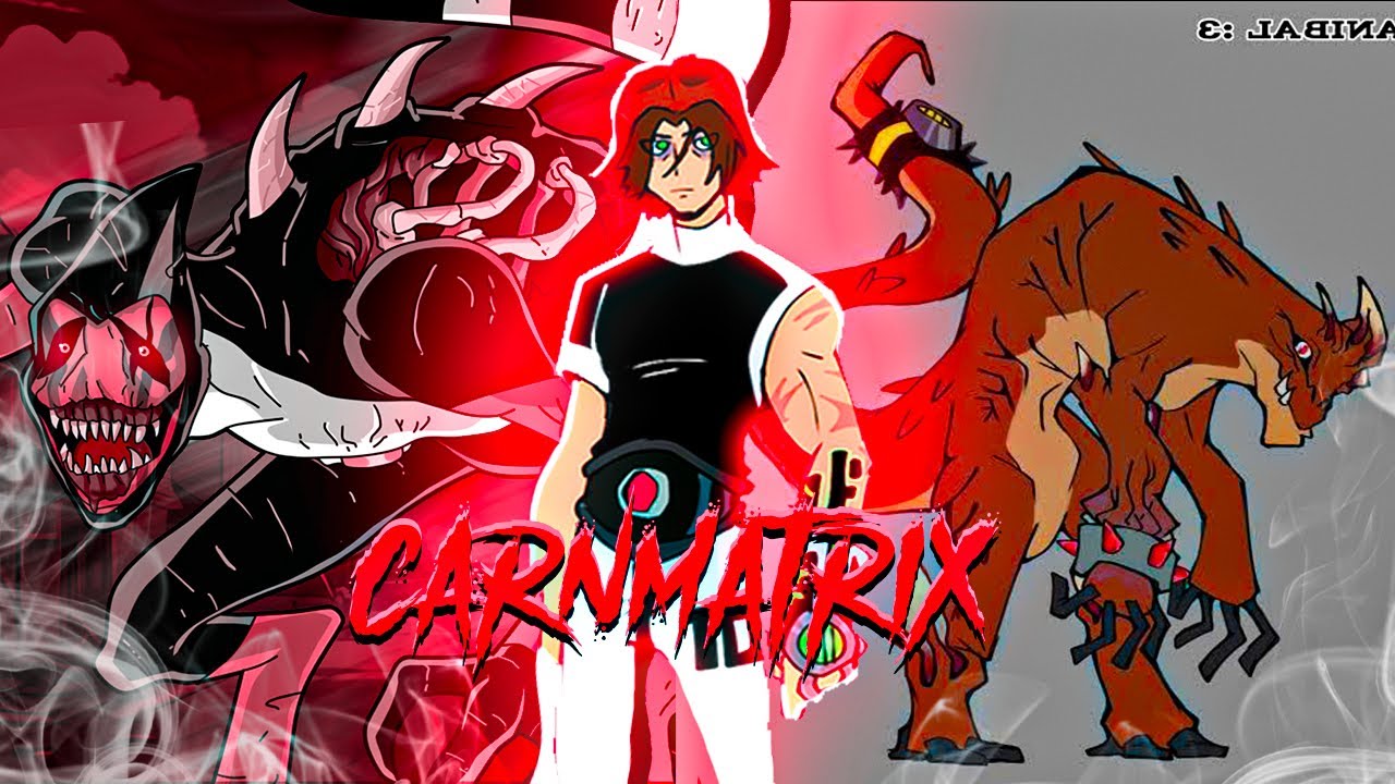 A HISTÓRIA DO CARNIMATRIX o BEN 10 MIL COM O CARNITRIX