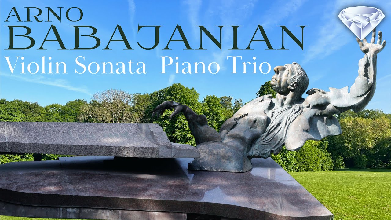 Babajanian Violin Sonata, Piano Trio | Armenian Classical Music