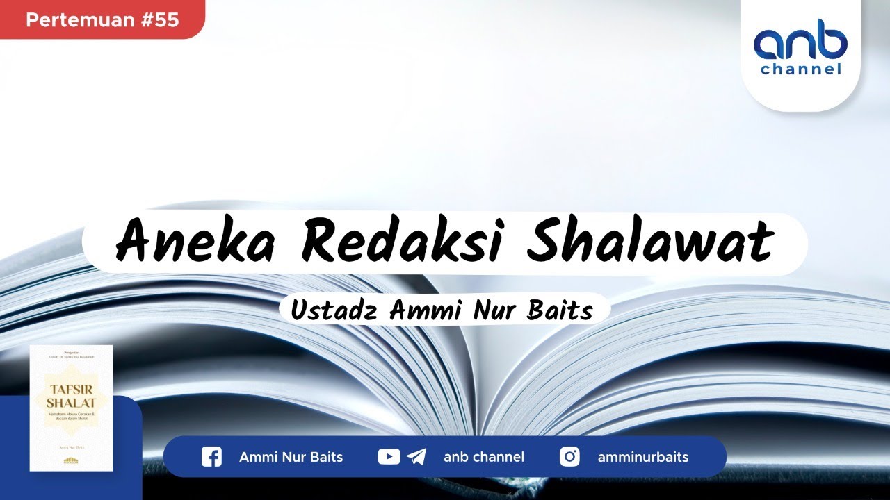 Aneka Redaksi Shalawat | | Ustadz Ammi Nur Baits, ST., BA