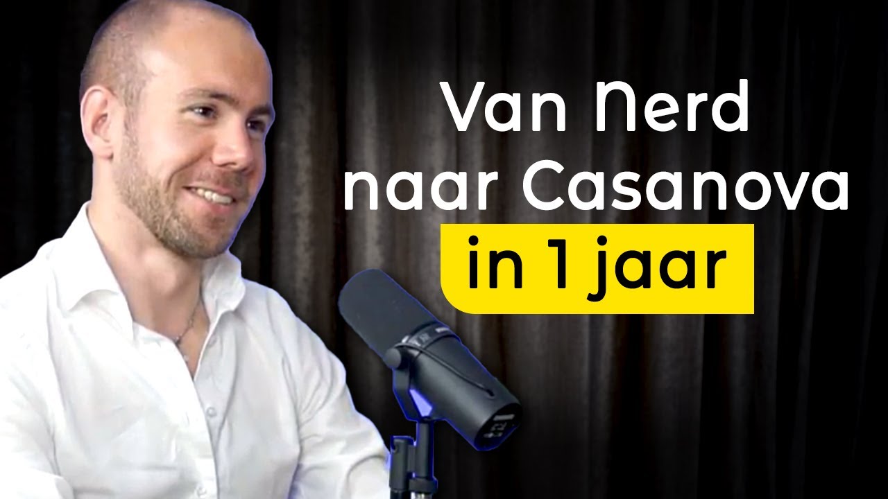 Van Nerd naar Casanova in Eén Jaar -- Loek #6