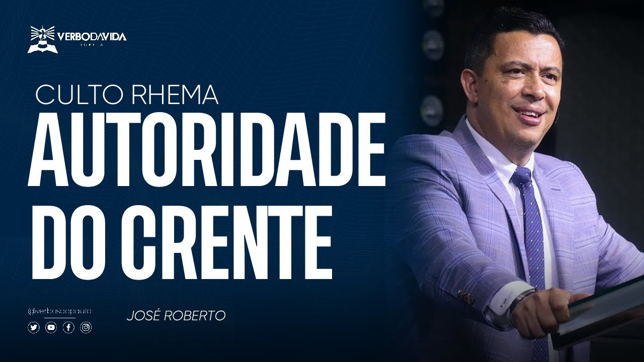 CULTO RHEMA: AUTORIDADE DO CRENTE - José Roberto