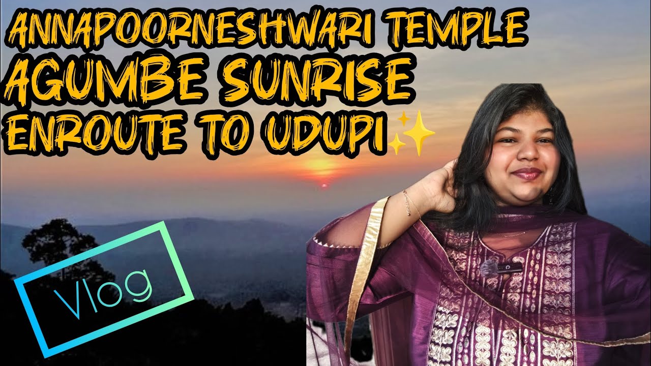 Annapoorneshwari temple🙏 || Agumbe sunrise 🌄 || Udupi ✨ || Travel✈️ || enroute || virual 