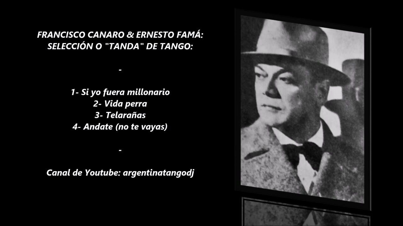 FRANCISCO CANARO & ERNESTO FAMA - TANDA DE TANGO