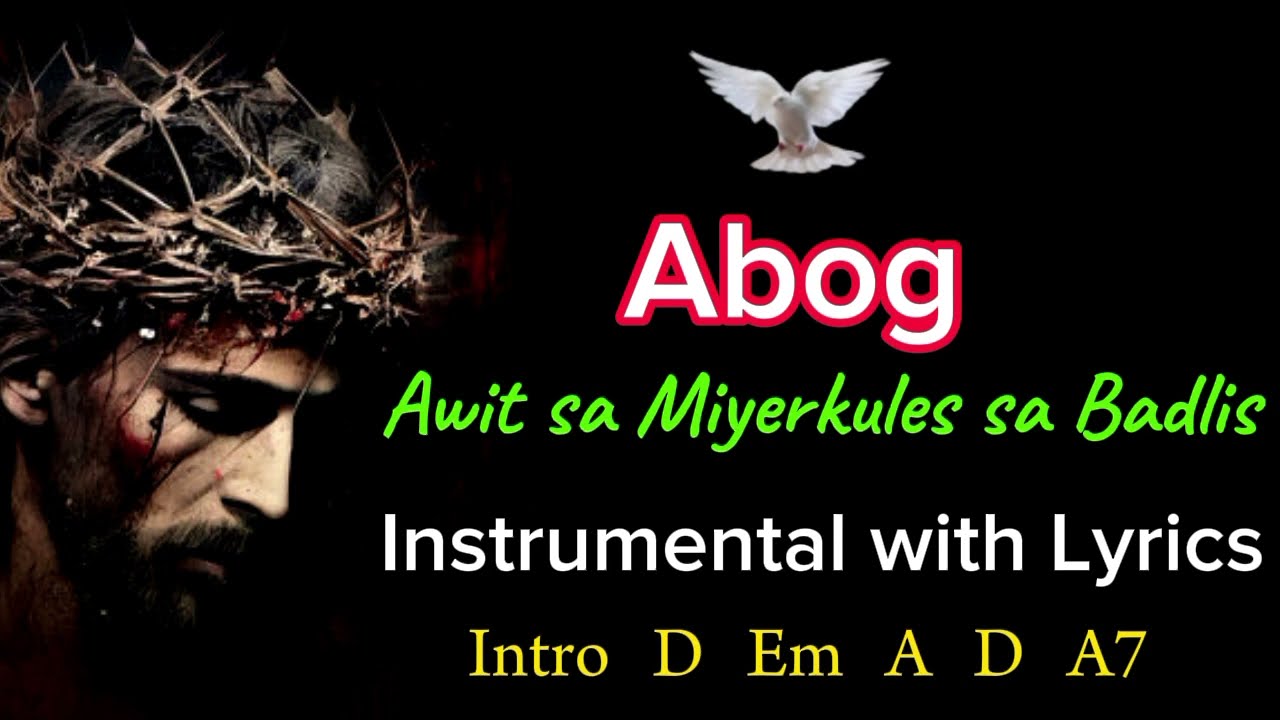 Abog - awit sa Kwaresma Miyerkules sa Badlis Instrumental with Lyrics