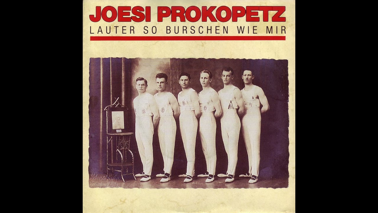 Joesi Prokopetz - Lauter so Burschen wie mir