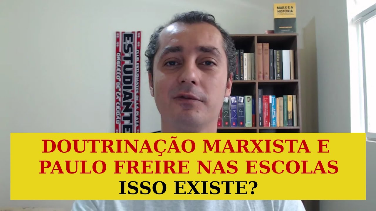Doutrina&ccedil;&atilde;o Marxista e Paulo Freire nas escolas. ISSO EXISTE? EP #79