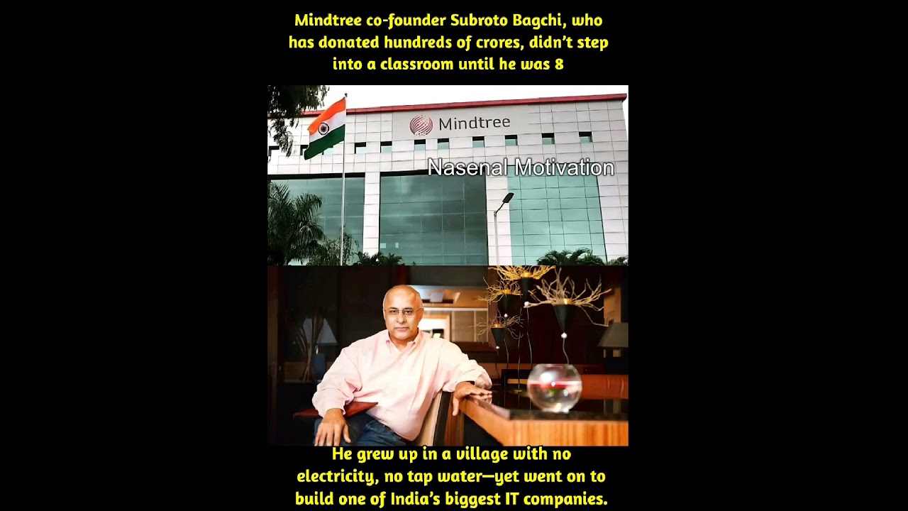 Subroto Bagchi, co‑founder of Mindtree, began his journey in rural Odisha&mdash;he couldn&rsquo;t attend school