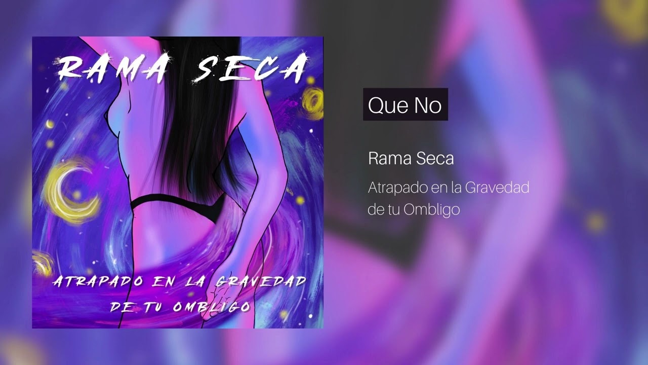 RAMA SECA - Que No (Audio Oficial)