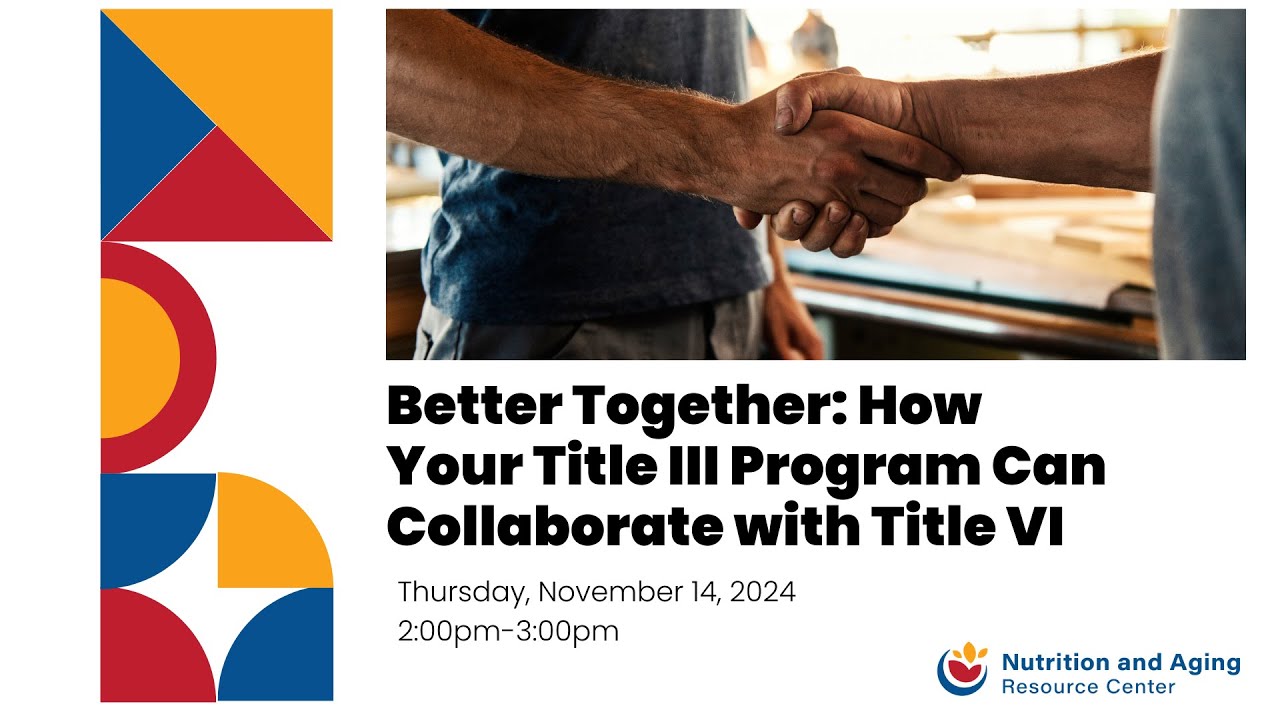 Better Together: How Your Title III Program Can Collaborate with Title VI