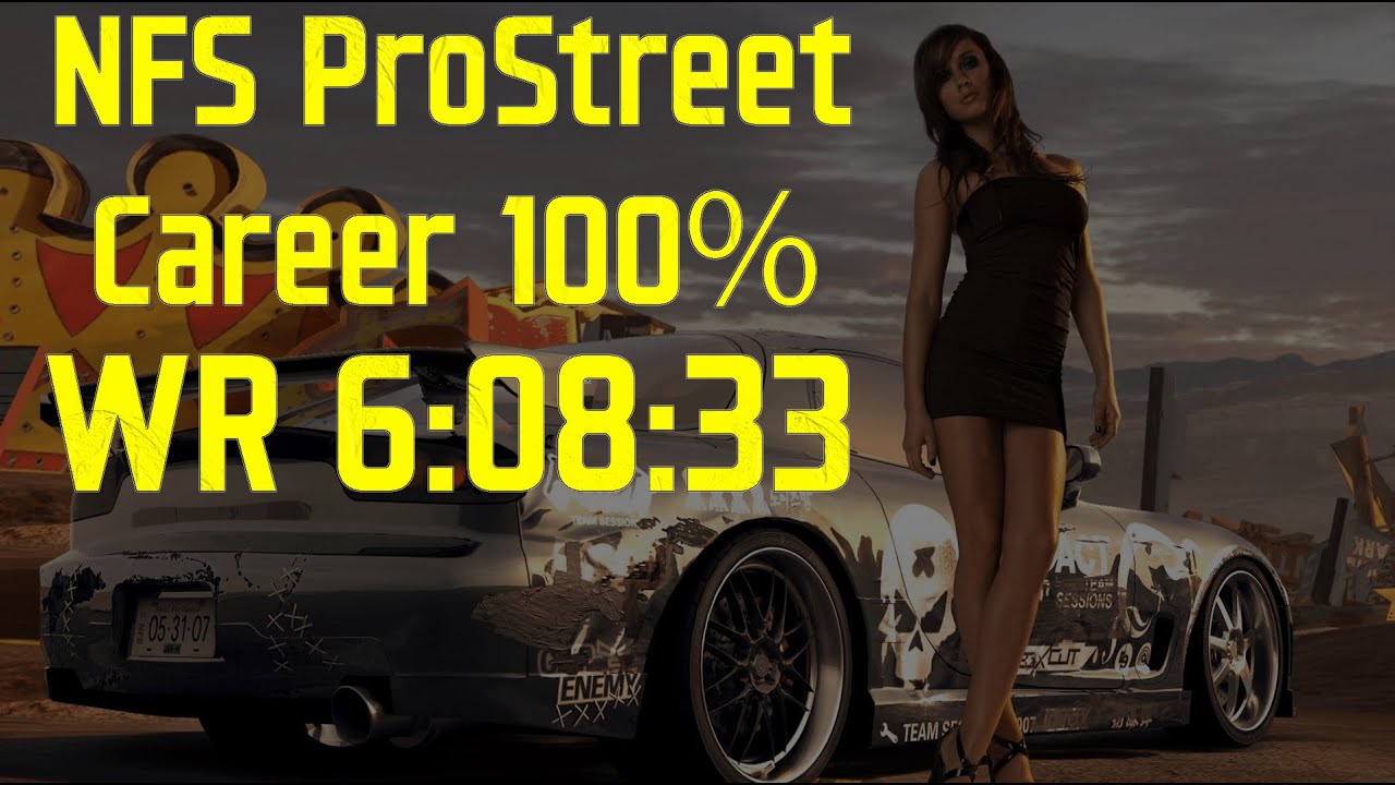 [Former WR] NFS: ProStreet Career 100% Speedrun in 6:08:33 LL (6:30:17 RTA)