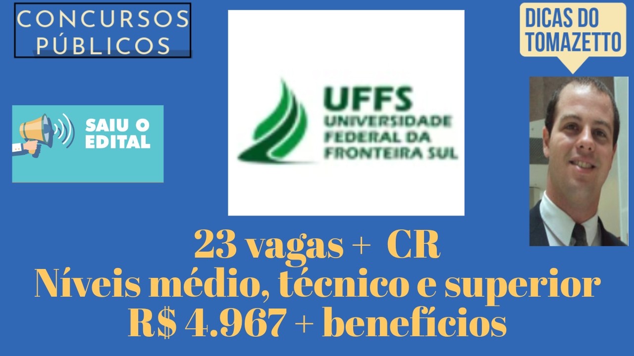 23 vagas + CR n&iacute;veis m&eacute;dio superior edital concurso p&uacute;blico UFFS Universidade Federal Fronteira Sul