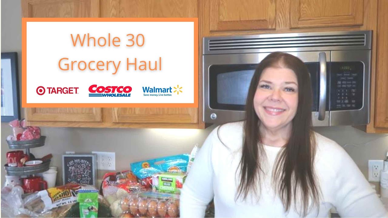 Whole 30 Grocery Haul - Costco, Walmart, & Target