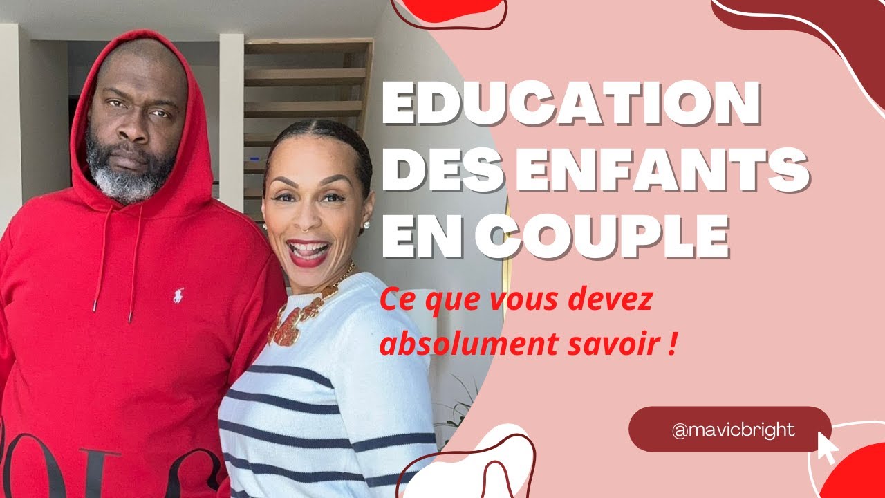 Education des enfants en couple, ce que vous devez savoir en 2023
