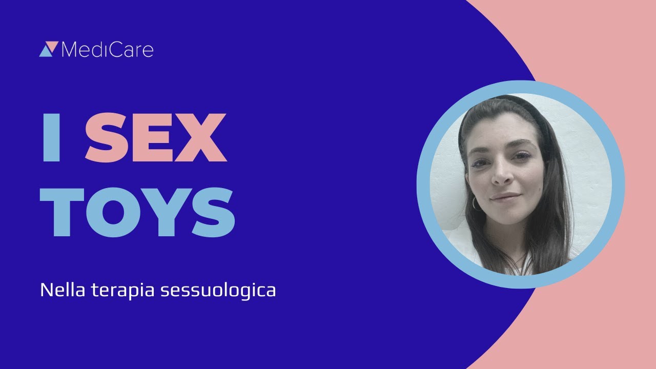 SEX TOYS e Terapia Sessuologica - Dottoressa Stella Brugnetta