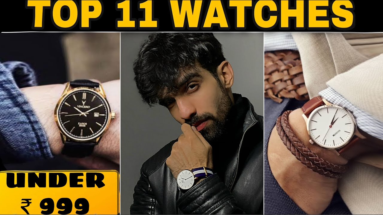 TOP 11 BUDGET WATCH BRANDS UNDER Rs 999 | WATCH ESSENTIALS | MEN WATCHES IN INDIA | LOW BUDGET WATCH