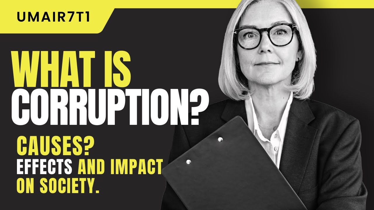 What is corruption? Its effects and how it impact society ?
