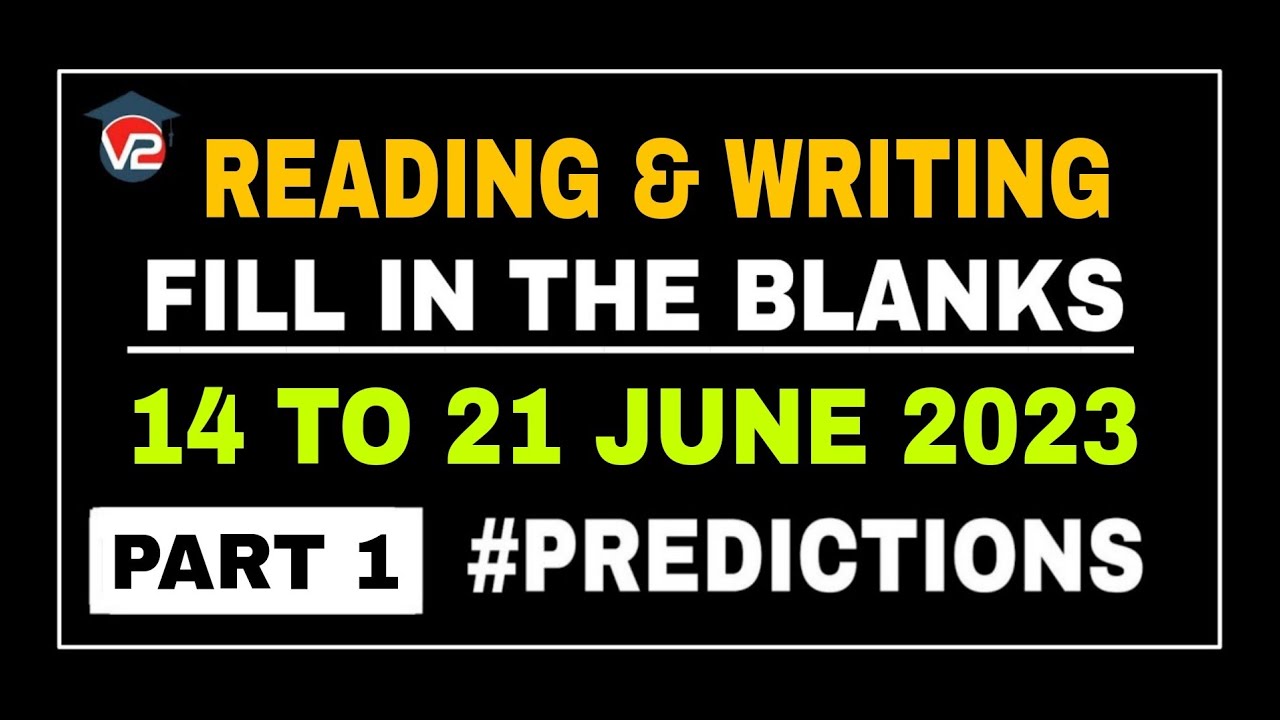 PTE READING AND WRITING FILL IN THE BLANKS | V2 PTE  | 14 TO 21 JUNE 2023 PREDICTIONS PART 1