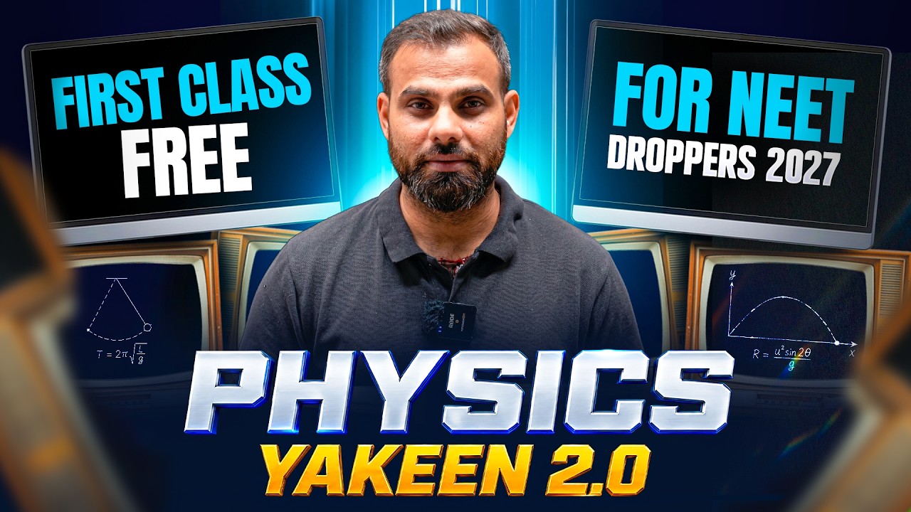 Yakeen 2.0 2027 - 1st Free Class of Physics by MR Sir🔥 || NEET 2027