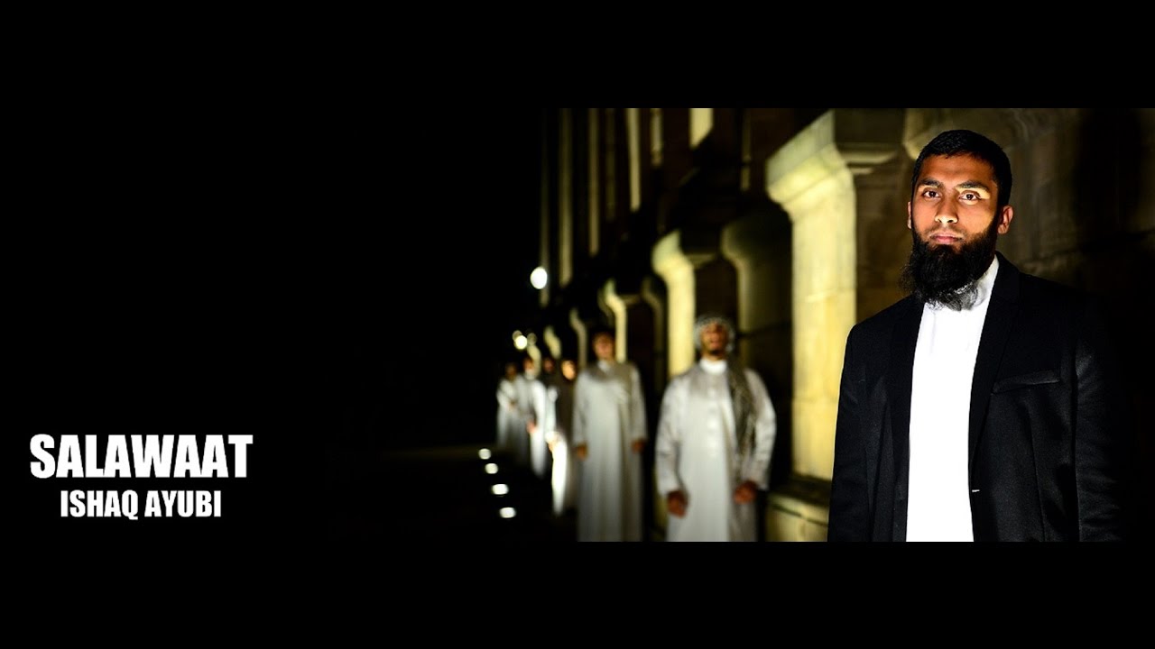 Ishaq Ayubi - Salawaat (Official Nasheed Video)