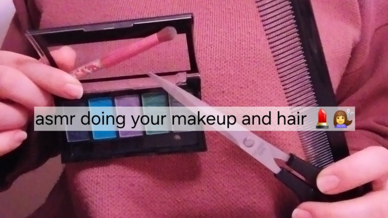 asmr doing your makeup and hair (no talking)
