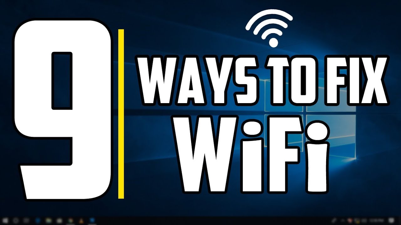 9 Ways To Fix/Solve Wifi Problems in Windows 10 | Advanced Tutorial