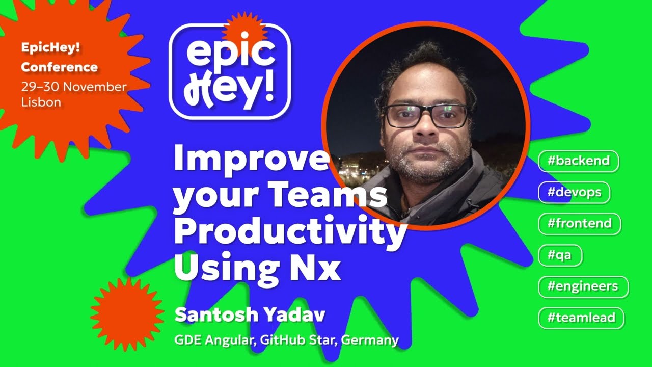 Improve your Teams Productivity Using Nx. Santosh Yadav