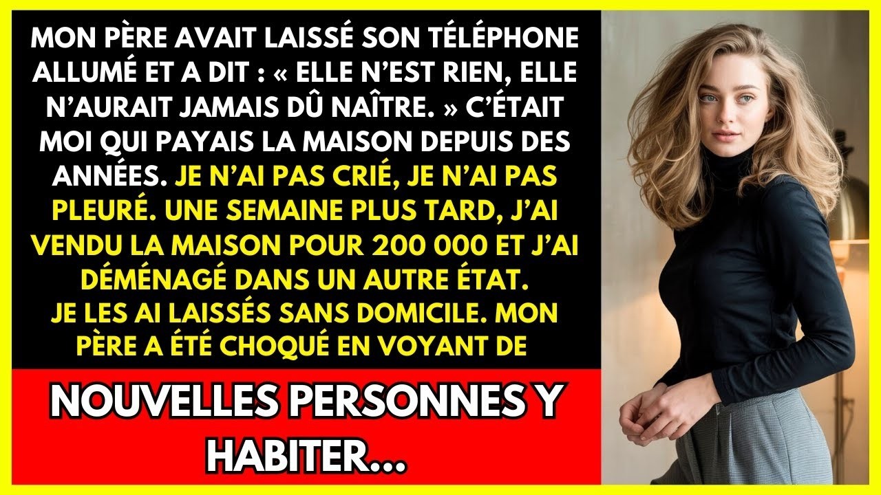 MON PÈRE DIT QUE J'ÉTAIS UN ÉCHEC INUTILE  ALORS J'AI VENDU LA MAISON DE 3 MILLIONS OÙ IL HABITAI