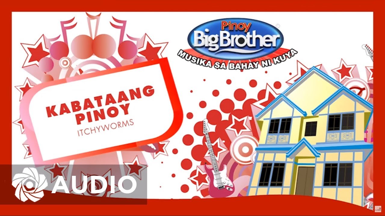Itchyworms - Kabataang Pinoy (Audio) 🎵 | Pinoy Big Brother Musika Sa Bahay Ni Kuya