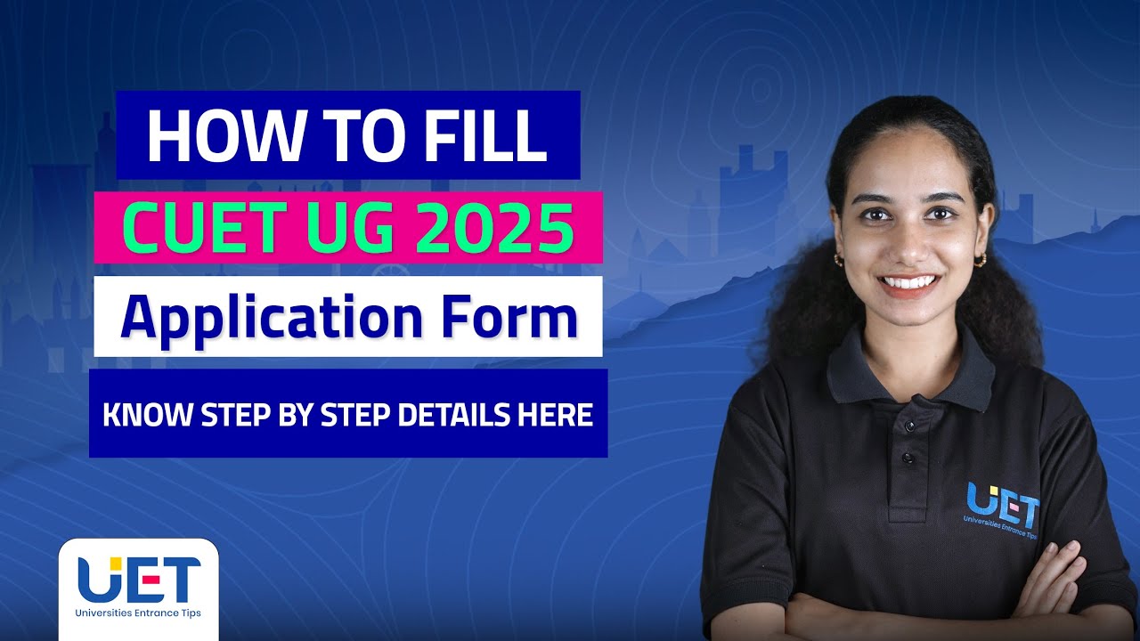 CUET UG 2025 APPLICATION FORM  STEP BY STEP DETAILS