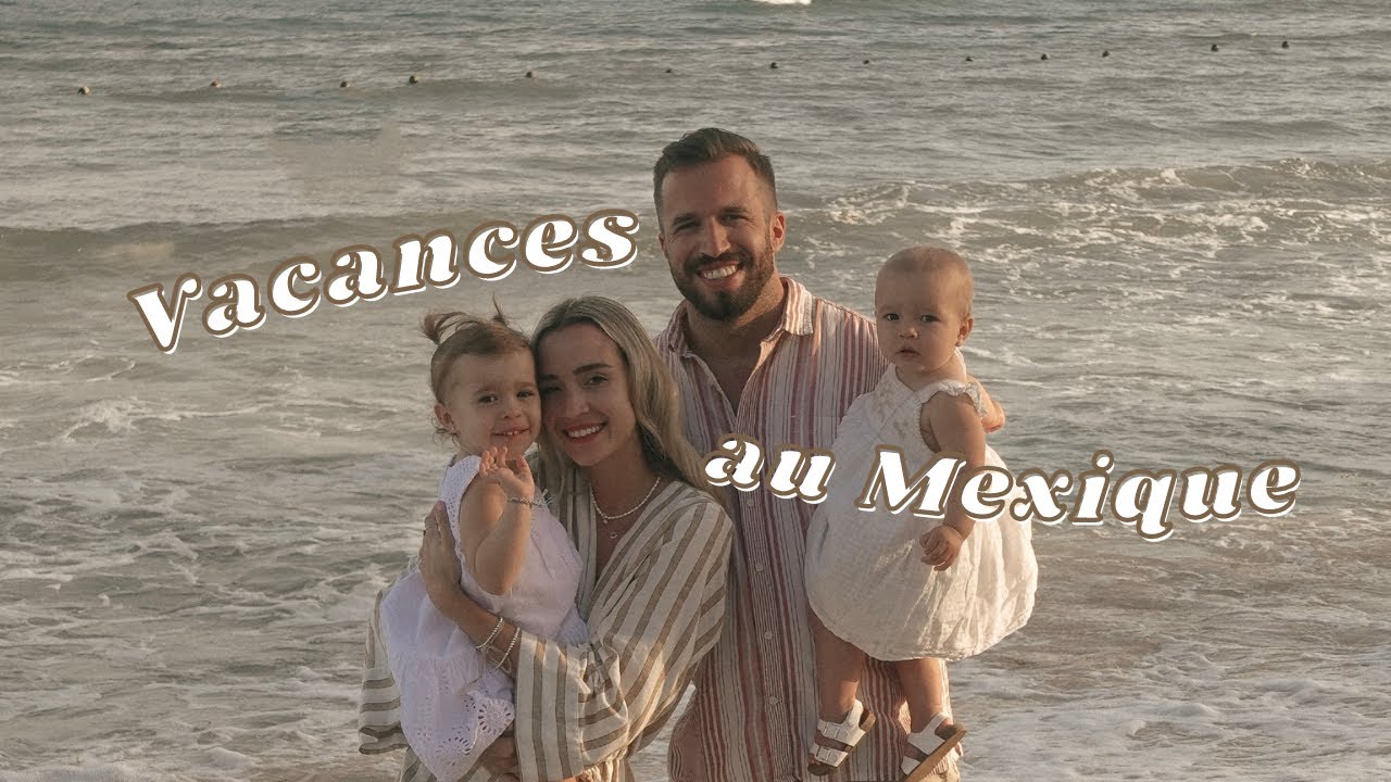 Vacances en famille à Cancun, Mexique