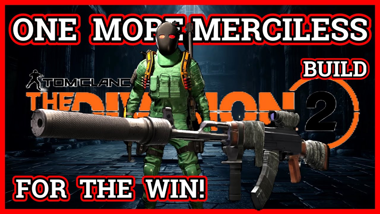 One More Merciless Build For The Win The Division 2 Year 6 Season 3!