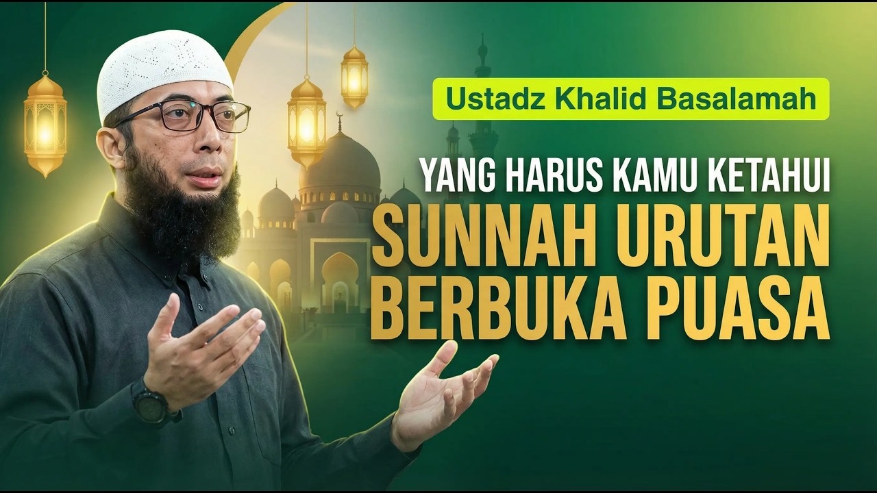 Buka Puasa Sesuai Sunnah - Ustadz Khalid Basalamah #sunnah #puasa #ramadan #salaf #ukb