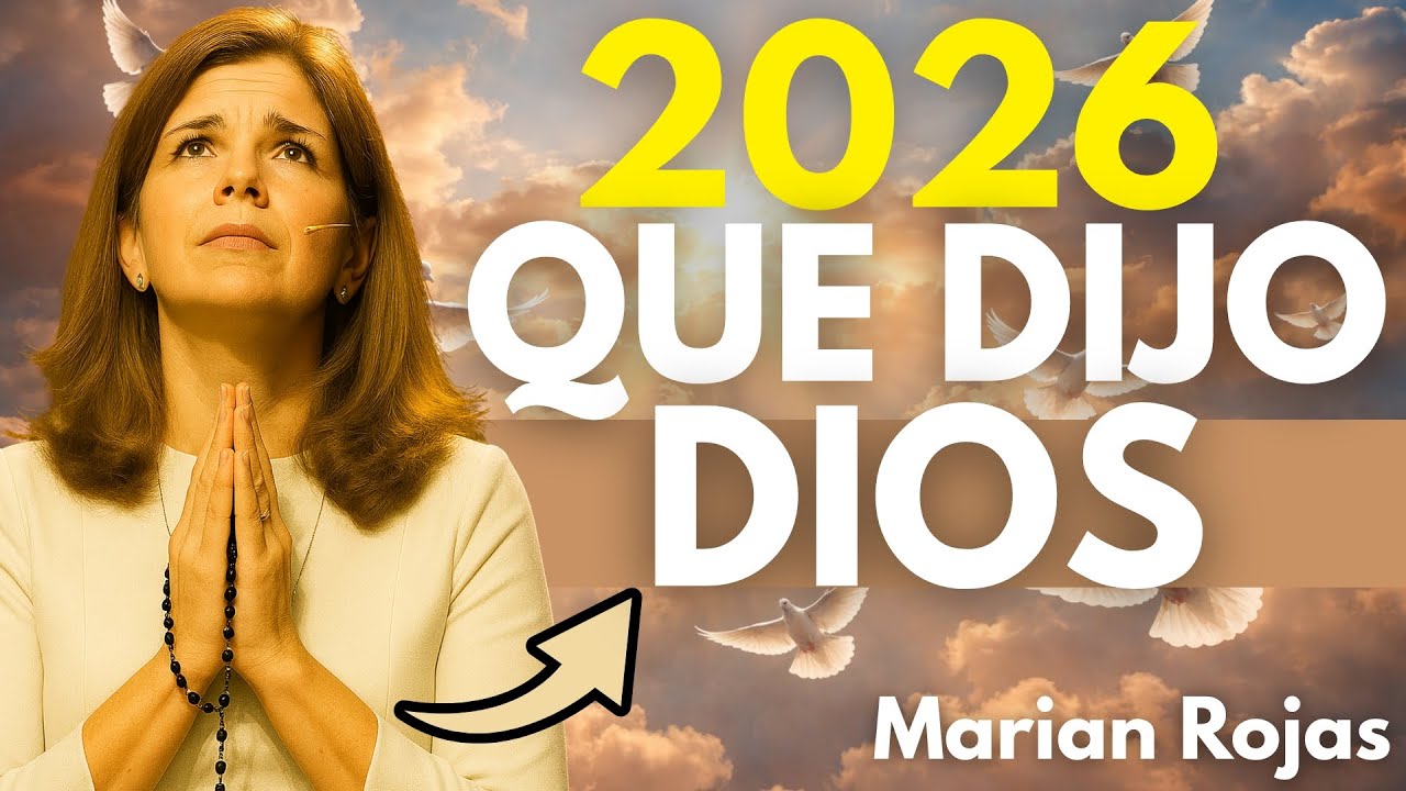 Dios nos Dijo Esto Para Este 2026 I Marian Rojas