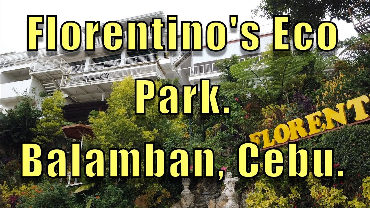 Эко-парк Флорентино, Баламбан, Себу.