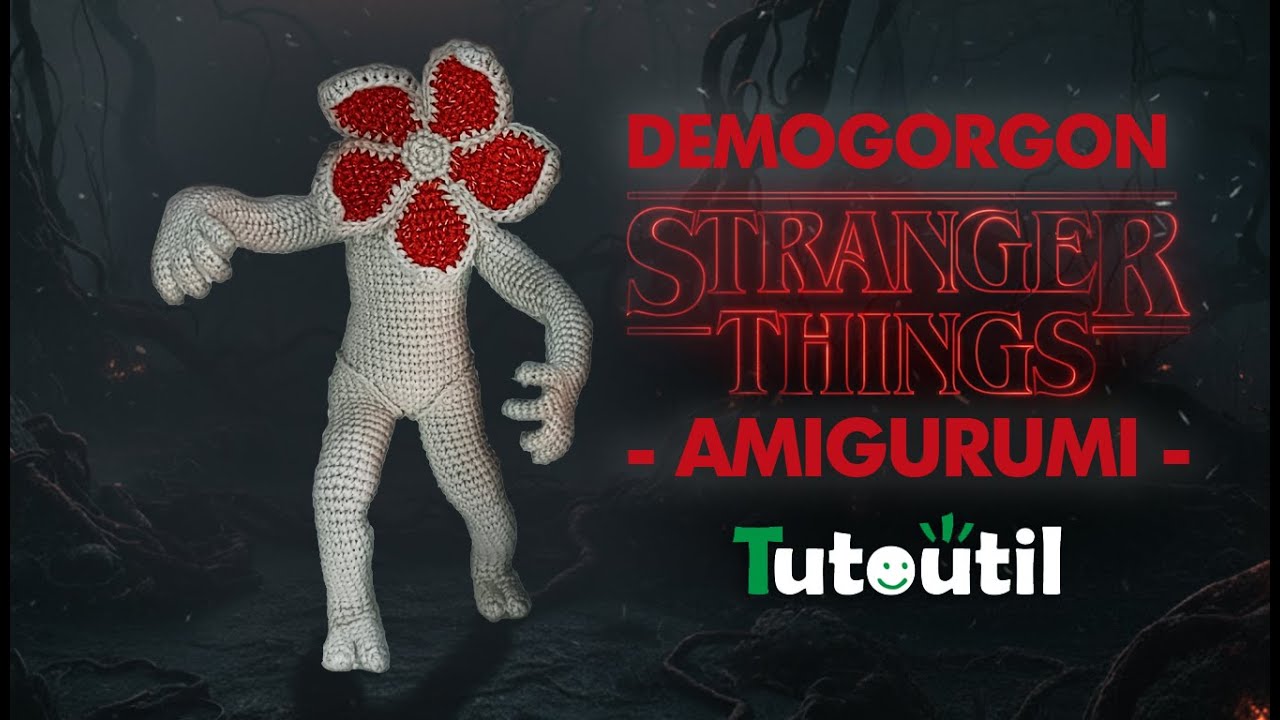 Como tejer a Demogorgon en amigurumi - Tutoutil